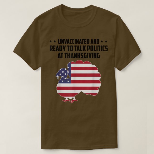 T-shirt Non Vacciné Et Prêt À Parler Politique À Thanksg (Design devant)