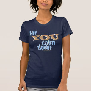 T-shirt Non ! Vous calmez vers le bas