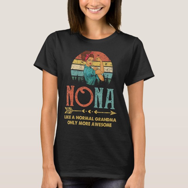 T-shirt Nona Comme Une Grand-Mère Normale Seulement Plus D (Devant)