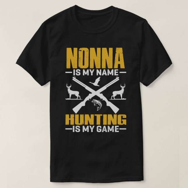 T-shirt NONNA Est Mon Nom Chasse Est Mon Jeu (Design devant)