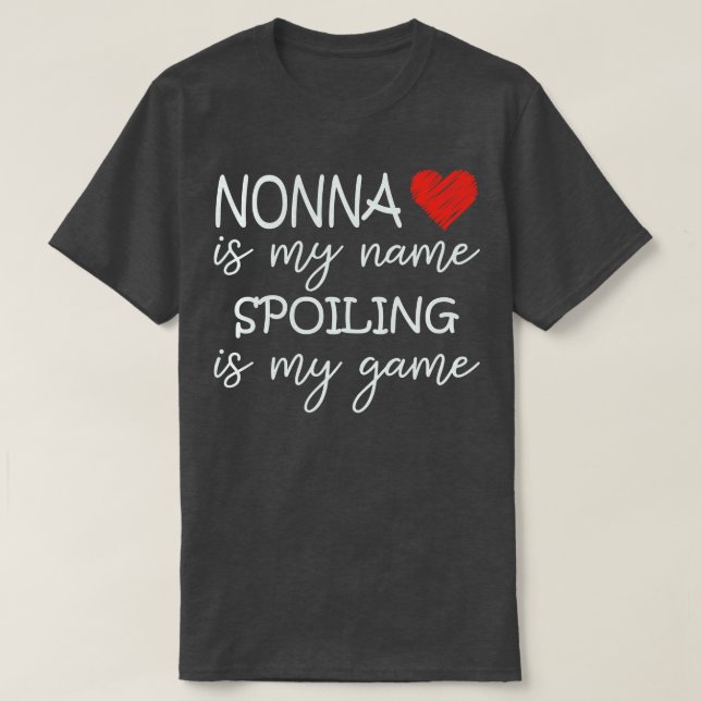 T-shirt Nonna Est Mon Nom Spoiling Est Mon Jeu Grand-Mère  (Design devant)