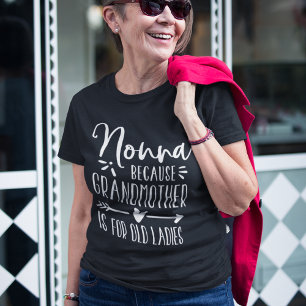 T-shirt Nonna   Grand-mère est pour les vieilles dames