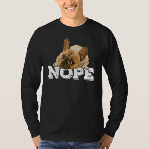 T-shirt Nope Lazy Anglais Bulldog Chien Nope Pas Aujourd'H