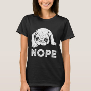 T-shirt Nope Lazy Carlin Chien - Drôle Carlin Chemise Tee