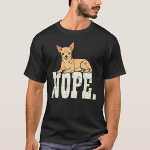 T-shirt Nope Lazy Chihuahua Chiwawa Animal Animaux Animaux