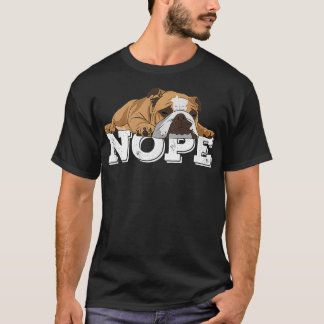 T-shirt Nope Lazy English Bulldog Amoureux des chiens