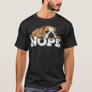 T-shirt Nope Lazy English Bulldog cadeau Amoureux des chie