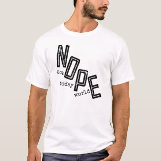 T-shirt NOPE not today world vintage retro fun typography