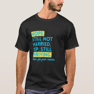 T-shirt Nope toujours pas marié célibataire et prospère Fu