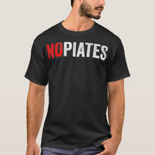 T-shirt NOpiates Drug Recovery Cool Drôle Dit Sarcastique