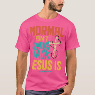 T-shirt Normal Ne Revient Pas Jésus Est