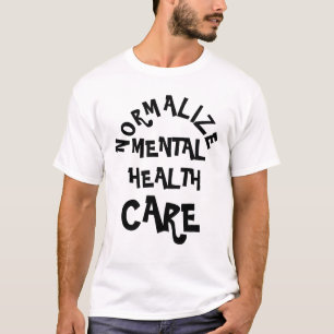 T-shirt Normaliser les luttes pour la santé mentale.