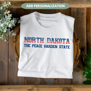 T-shirt North Dakota Patriotic Peace Garden State Custom