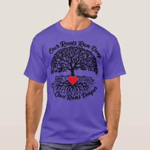 T-shirt Nos Racines S'Enfoncent En Profondeur Notre Amour 