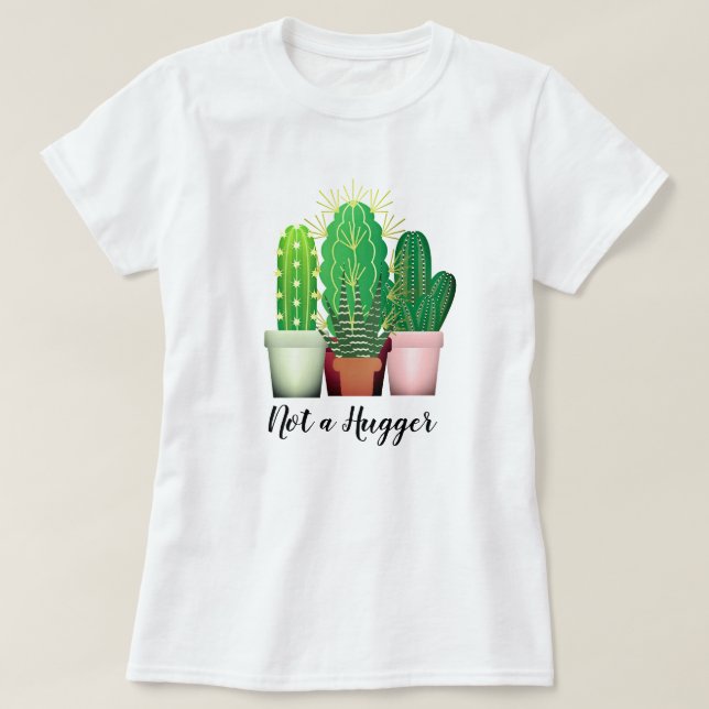 T-shirt "Not a Hugger" de Prickly Cactus (Design devant)