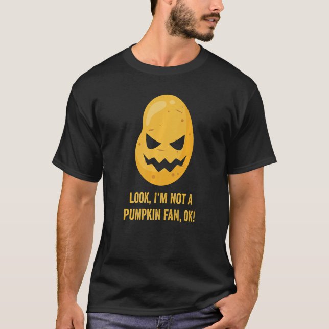 T-shirt Not A Pumpkin Fan  Halloween Potato Head Pumpkin F (Devant)