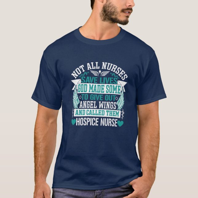 T-shirt Not All Nurses Save Lives Called Them Hospice Nurs (Devant)