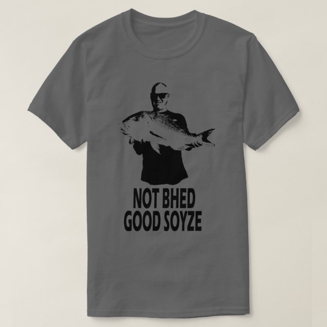 T-shirt Not Bhed Good Soyze (Design devant)