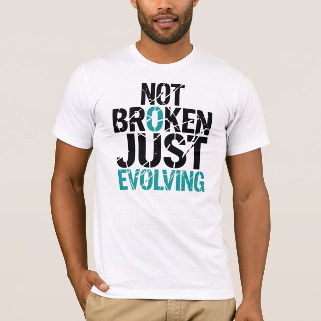 T-shirt Not Broken Just Evolving Grunge Quote (Devant)