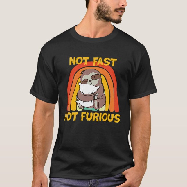 T-shirt Not Fast Not Furious Sloth Quote Weekend Cute Slot (Devant)