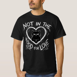 T-shirt Not In The Mood For Love Grumpy Cat Sarcastic