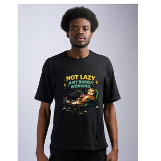 T-shirt Not Lazy Just Barely Working Funny Sloth Office Hu