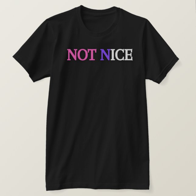 T-SHIRT NOT NICE (Design devant)