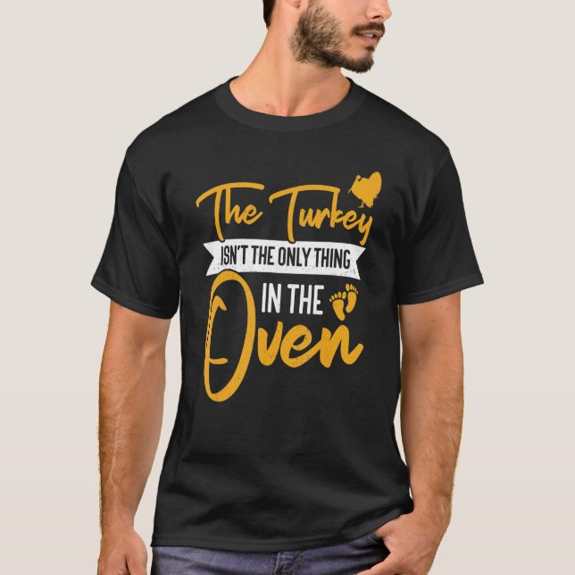 T-shirt Not The Only Thing In The Oven  Pregnancy Thanksgi (Devant)