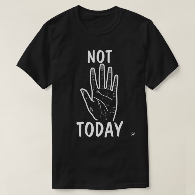 T-shirt Not Today Mood Hand (Design devant)