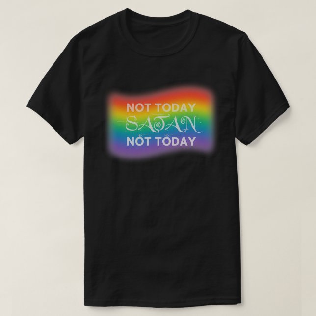 T-shirt Not Today Satan Not Today (Design devant)