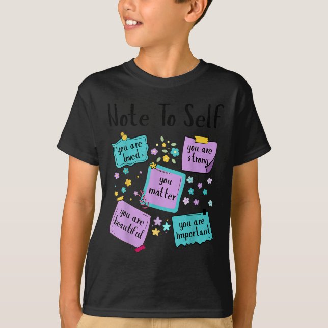 T-shirt Note To Self You Suicide Prevention Awareness  (Devant)