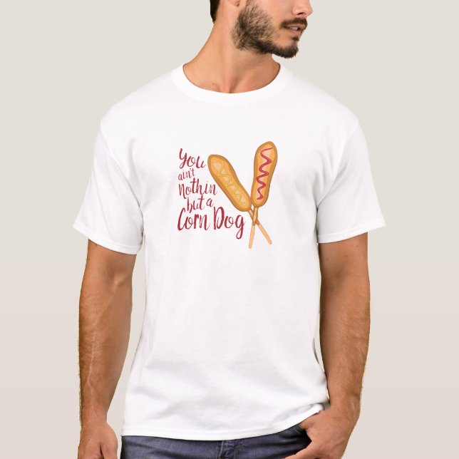 T-shirt Nothin mais chien de maïs (Devant)