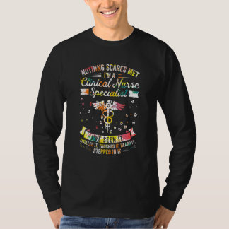 T-shirt Nothing Scares Me I've Seen It   Clinical Nurse Sp
