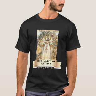 T-shirt Notre Dame De Fatima Béni Mère Marie Catholique Ma