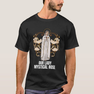 T-shirt Notre Dame Rose Mystique Marian Catholique