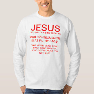 T-shirt notre droiture est en tant que chiffons dégoûtants