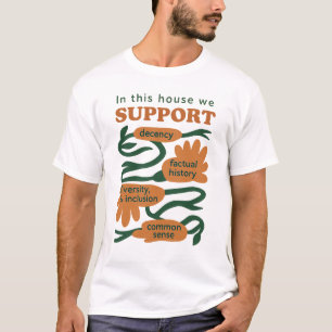 T-shirt Notre maison fonctionne avec décence, vérité et bo