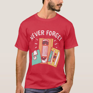 T-shirt N'oubliez jamais fille des années 90 80