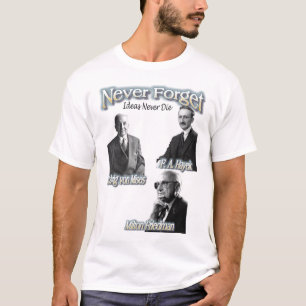 T-shirt N'oubliez jamais Hayek, Mises, Friedman, beaucoup 