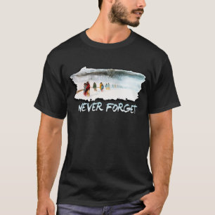 T-shirt N'oubliez jamais la traînée des larmes