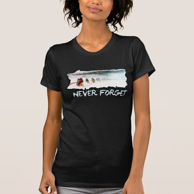 T-shirt N'oubliez jamais la traînée des larmes (Devant)