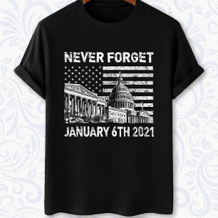 T-shirt N'oubliez jamais le 6 janvier 2021- l'émeute du Ca