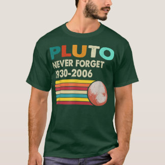 T-shirt N'oubliez jamais Pluto Retro Style Funny Space Sci