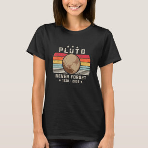 T-shirt N'oubliez jamais Pluto Retro Style Space Science a