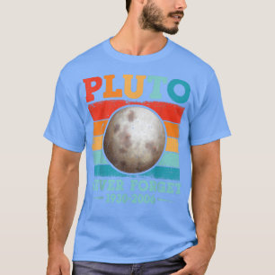 T-shirt N'oubliez jamais Pluto Shirt Nerdy Astronomie Scie