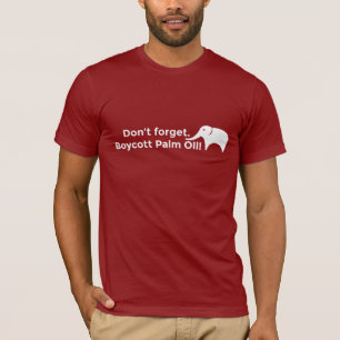 T-shirt N'oubliez pas. Boycottez l'huile de palmier !