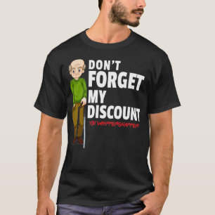 T-shirt N'Oubliez Pas Ma Remise Fundy Vieux Gag Cadeau