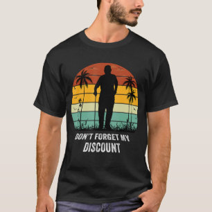 T-shirt N'oubliez pas ma remise - Funny Vieux gens T-Shir