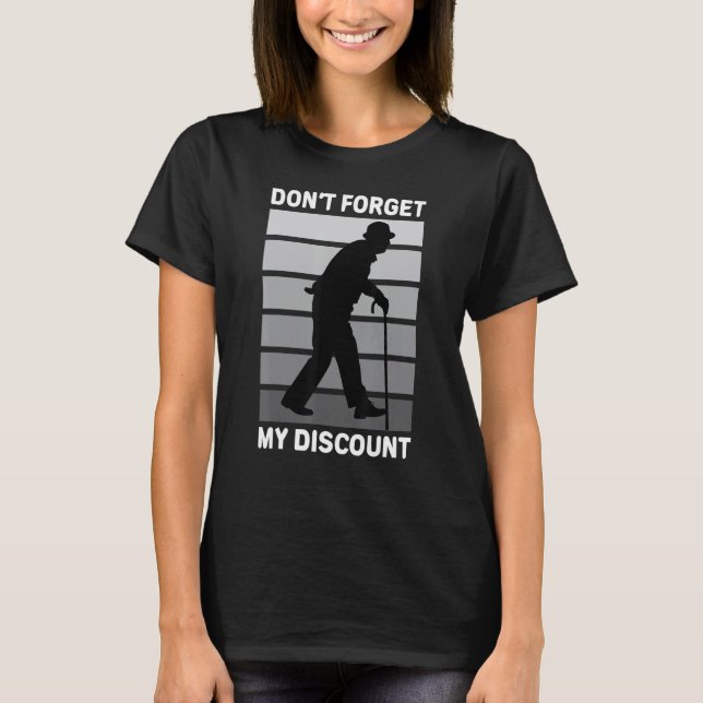 T-shirt N'oubliez pas mon rabais Vieux Gag Senior C (Devant)