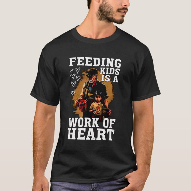 T-shirt Nourrir Les Enfants Est Une Oeuvre De Coeur .. (Devant)